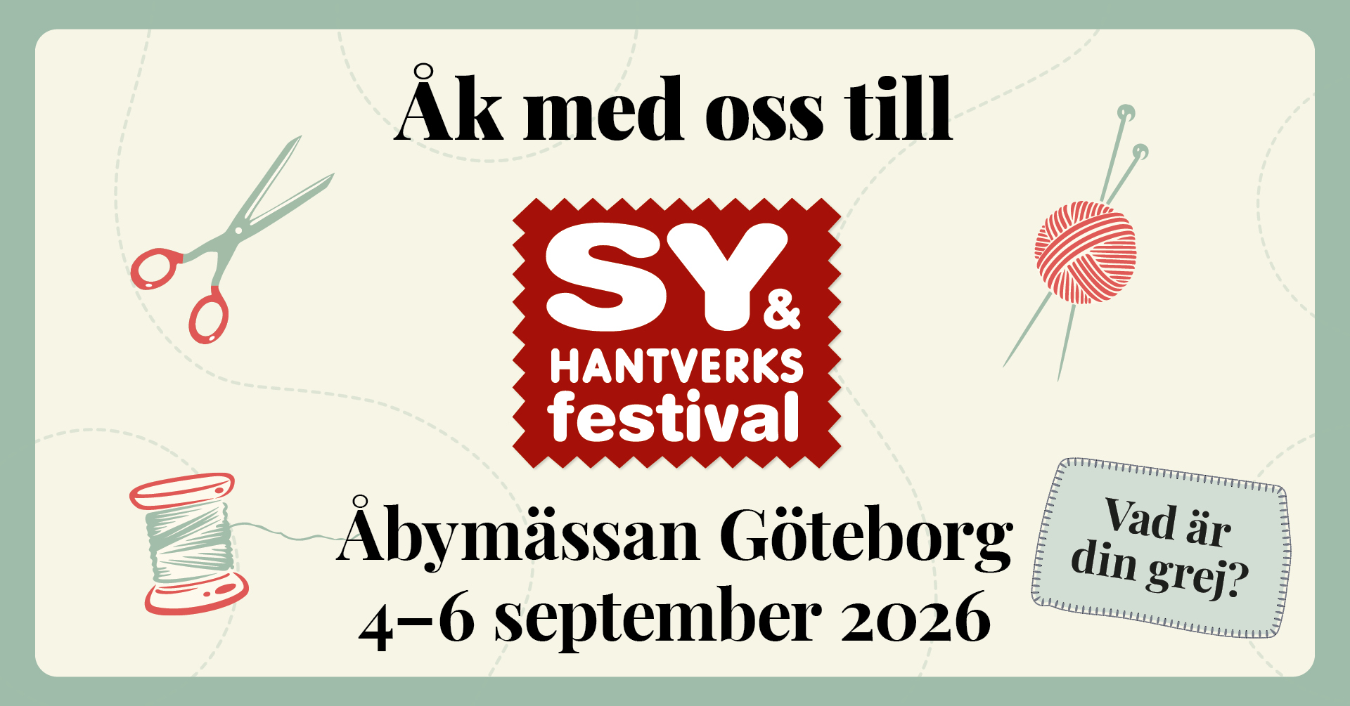 Sy och hantverksfestivalen. Åbymässan i Göteborg som är den 4-6 september